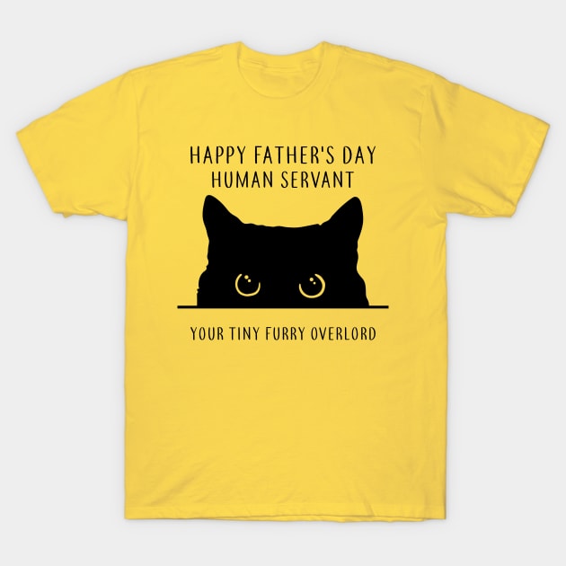 Cat Dad Father Day Overlord T-Shirt by ClaudiaWinterkam